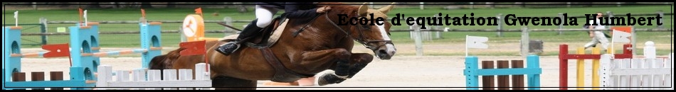                                                    Ecole d'equitation Gwenola Humbert